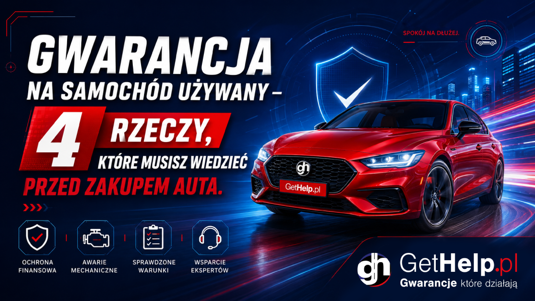 Gwarancja na samochód używany GetHelp.pl – ochrona przed kosztami awarii