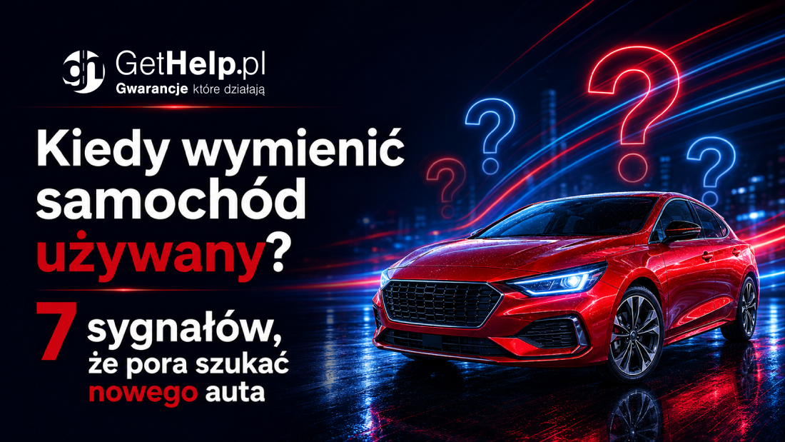 Kiedy wymienić samochód używany? 7 sygnałów, że pora szukać nowego auta